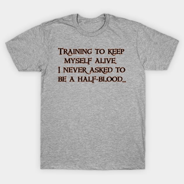 Training to stay alive T-Shirt by LetsGetGEEKY